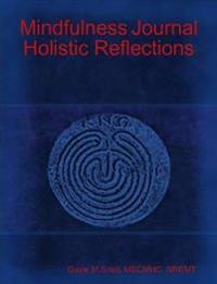 Mindfulness Journal Holistic Reflections