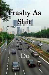 Trashy As Shit