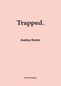 Trapped.