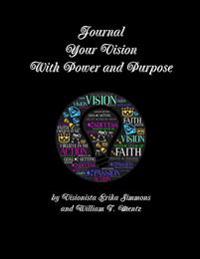 Journal Your Vision With Power and Purpose