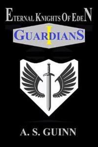 Eternal Knights of Eden I: Guardians