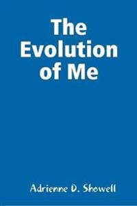 The Evolution of Me