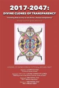 2017-2047: Divine Clones of Transparency