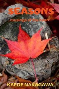 Seasons : Musings of the Heart