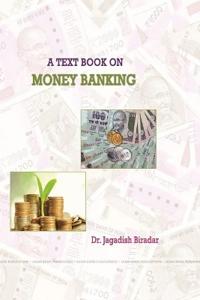 A TEXT BOOK ON MONEY BANKING