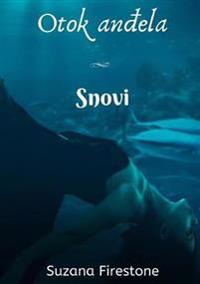 Snovi; Otok andela #3
