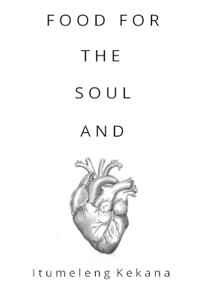 Food for the Soul and Heart