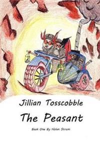 Jillian Tosscobble: The Peasant
