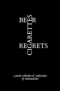 Beer, Cigarettes, Regrets