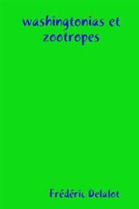 washingtonias et zootropes