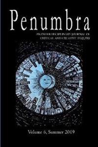 Penumbra, An Interdisciplinary Journal of Critical and Creative Inquiry