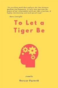 To Let a Tiger Be