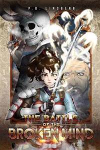 The battle of the broken mind