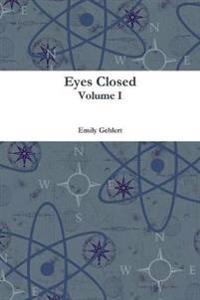 Eyes Closed Volume I