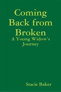 Coming Back from Broken: A Young Widow’s Journey