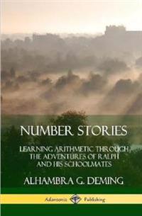 Number Stories: Learning Arithmetic Through the Adventures of Ralph and His Schoolmates (Hardcover)
