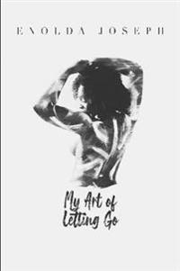 My ART of Letting Go
