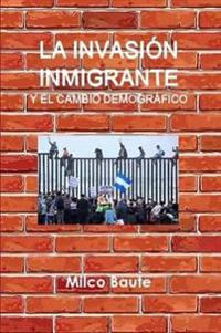 La invasión inmigrante y el cambio demográfico