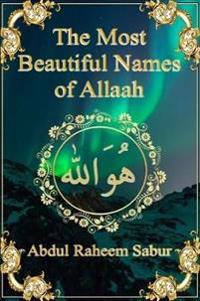 The Most Beautiful Names of Allaah