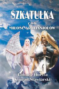 Szkatulka czyli MILOSC ARCHANIOLÓW