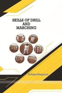 SKILLS OF DRILL AND MARCHING
