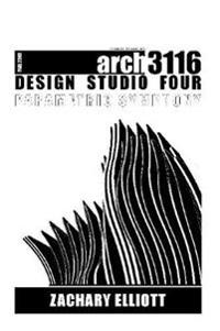 Design Studio Four: Parametric Symphony