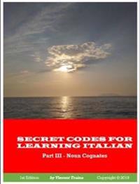 Secret Codes for Learning Italian, Part III - Noun Cognates