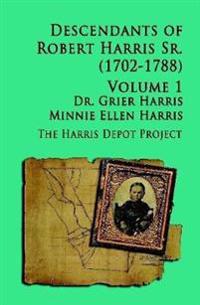 Bokomslag för "Robert Harris Sr (1702-1788) Descendants, Vol 1"
