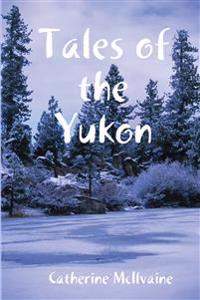 Tales of the Yukon