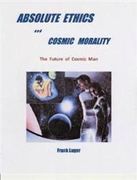 Bokomslag för "ABSOLUTE ETHICS and COSMIC MORALITY"