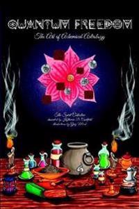 Quantum Freedom: The Art of Alchemical Astrology