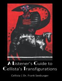 Listener's Guide to Cellista's Transfigurations