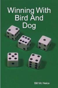 Winning With Bird And Dog
