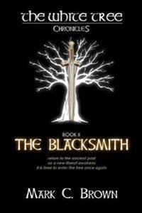 The White Tree: The Blacksmith