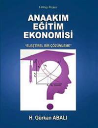 Anaakim Egitim Ekonomisi: 'Elestirel Bir Cozumleme'