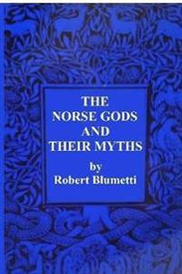 The Norse Gods and Their Myths