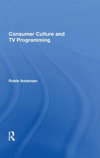Bokomslag för "Consumer Culture And Tv Programming"