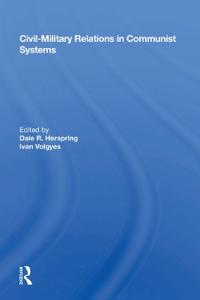 Civil-Military Relations in Communist Systems