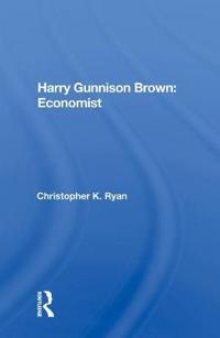 Harry Gunnison Brown: Economist