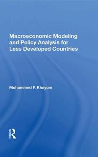 Macroeconomic Modeling And Policy Analysis For Less Developed Countries