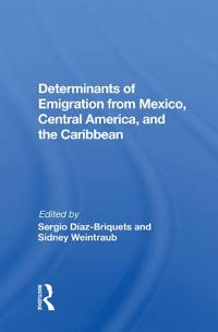 Bokomslag för "Determinants Of Emigration From Mexico, Central America, And The Caribbean"