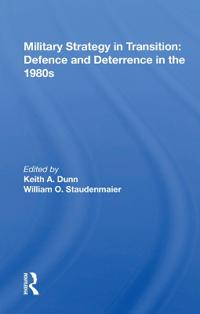 Military Strategy in Transition: Defense and Deterrence in the 1980s
