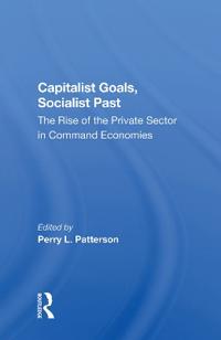 Bokomslag för "Capitalist Goals, Socialist Past"