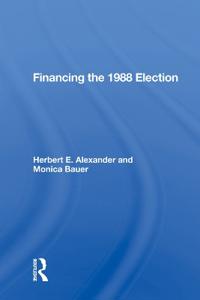 Bokomslag för "Financing The 1988 Election"