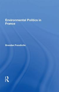 Bokomslag för "Environmental Politics in France"