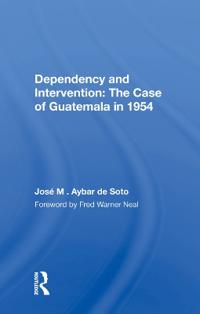 Dependency and Intervention: The Case of Guatemala in 1954