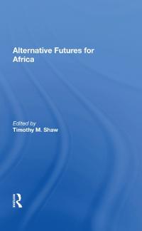Bokomslag för "Alternative Futures for Africa"