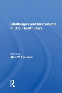 Bokomslag för "Challenges and Innovations in U.S. Health Care"