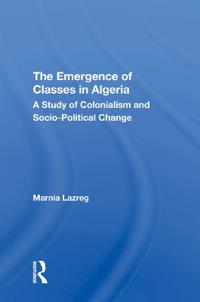Bokomslag för "The Emergence of Classes in Algeria"