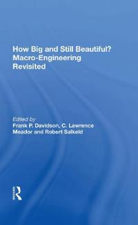 Bokomslag för "How Big and Still Beautiful? Macro-Engineering Revisited"